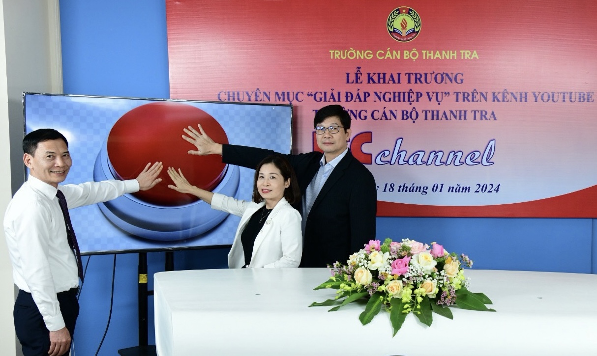 Kênh Youtube của Trường Cán bộ Thanh tra chính thức đi vào hoạt động