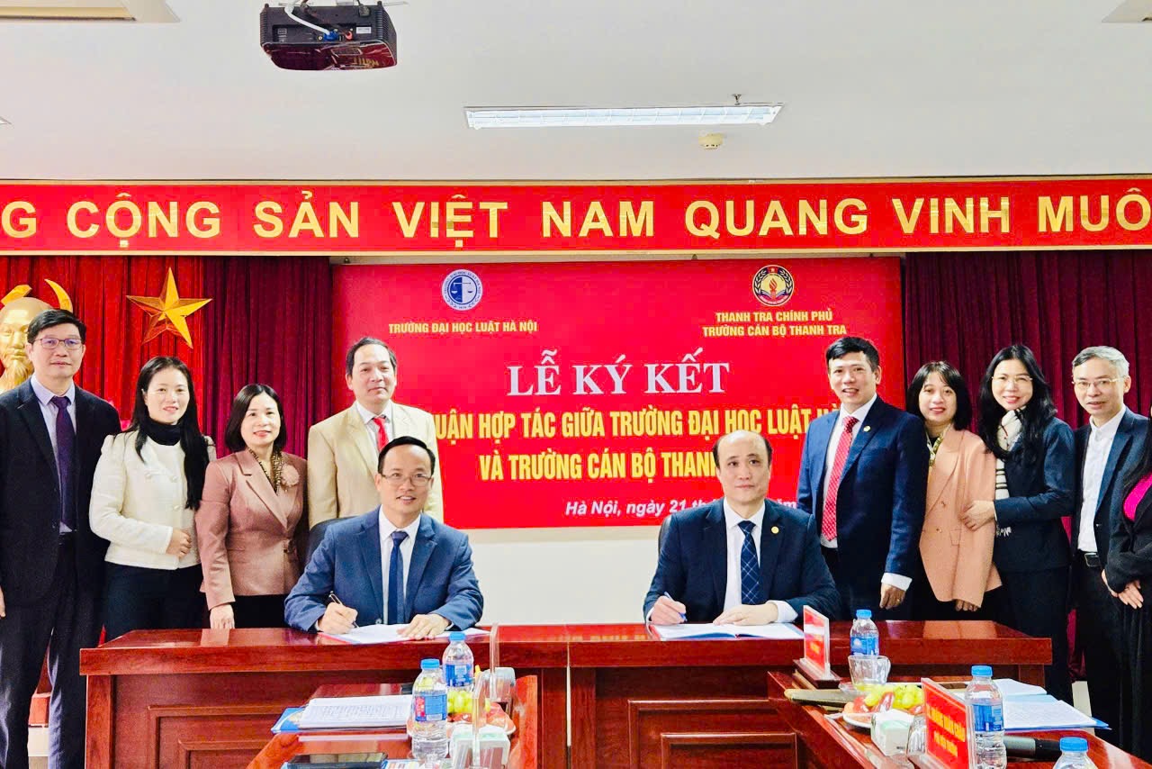 Trường Cán bộ Thanh tra và Trường Đại học Luật Hà Nội : Hợp tác toàn diện, lâu dài, hiệu quả và cùng phát triển