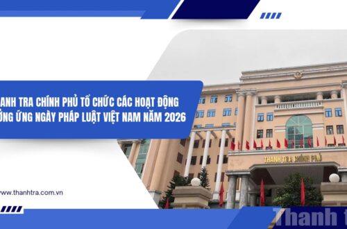 Thanh tra Chính phủ tổ chức các hoạt động hưởng ứng Ngày Pháp luật Việt Nam năm 2026